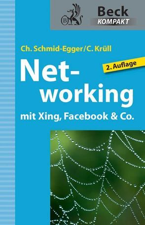Networking mit Xing, Facebook & Co. von Krüll,  Caroline, Schmid-Egger,  Christian