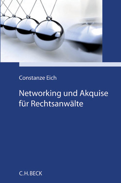 Networking und Akquise für Rechtsanwälte von Eich,  Constanze