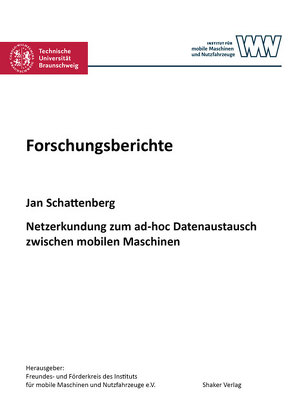Netzerkundung zum ad-hoc Datenaustausch zwischen mobilen Maschinen von Schattenberg,  Jan