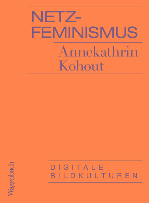 Netzfeminismus von Kohout,  Annekathrin