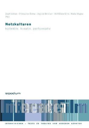 Netzkulturen von Bairlein,  Josef, Balme,  Christopher, Brincken,  Jörg von, Ernst,  Wolf D, Wagner,  Meike