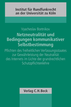 Netzneutralität und Bedingungen kommunikativer Selbstbestimmung von Bortnikov,  Vyacheslav