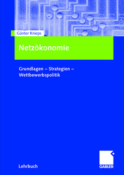 Netzökonomie von Knieps,  Günter