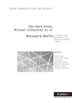 Netzwerk Berlin von Agel,  Fabian, Freund,  Christina, Götz,  Timo, Rinke,  Eike Mark, Schlachter,  Michael, Täuber,  Ulrike, Wächter,  Christian