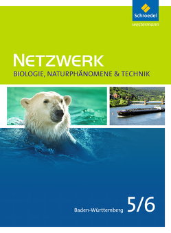 Netzwerk Biologie, Naturphänomene & Technik – Ausgabe 2016 für Baden-Württemberg von Gnekow,  Andreas, Petersen,  Bärbel