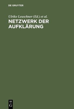 Netzwerk der Aufklärung von Leuschner,  Ulrike, Luserke-Jaqui,  Matthias