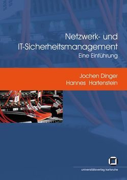Netzwerk- und IT-Sicherheitsmanagement von Dinger,  Jochen, Hartenstein,  Hannes