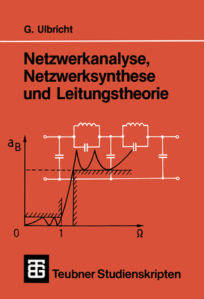 Netzwerkanalyse, Netzwerksynthese und Leitungstheorie von Ulbricht,  Gerhard