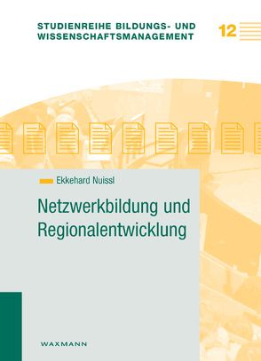 Netzwerkbildung und Regionalentwicklung von Nuissl,  Ekkehard