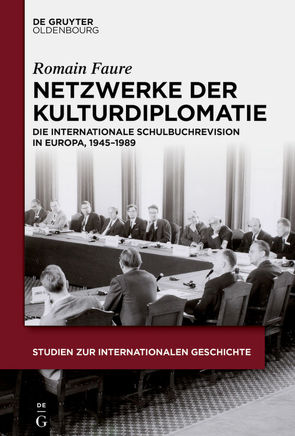 Netzwerke der Kulturdiplomatie von Faure,  Romain