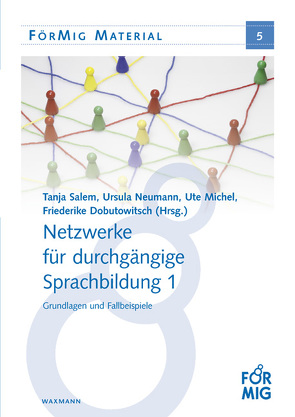 Netzwerke für durchgängige Sprachbildung 1 von Dobutowitsch,  Friederike, Michel,  Ute, Neumann,  Ursula, Salem,  Tanja