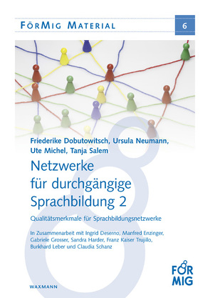 Netzwerke für durchgängige Sprachbildung 2 von Deserno,  Ingrid, Dobutowitsch,  Friederike, Enzinger,  Manfred, Grosser,  Gabriele, Harder,  Sandra, Kaiser Trujillo,  Franz, Leber,  Burkhard, Michel,  Ute, Neumann,  Ursula, Salem,  Tanja, Schanz,  Claudia