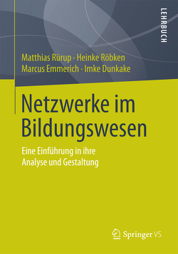 Netzwerke im Bildungswesen von Dunkake,  Imke, Emmerich,  Marcus, Röbken,  Heinke, Rürup,  Matthias