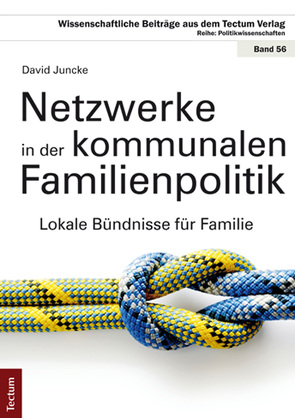 Netzwerke in der kommunalen Familienpolitik von Juncke,  David