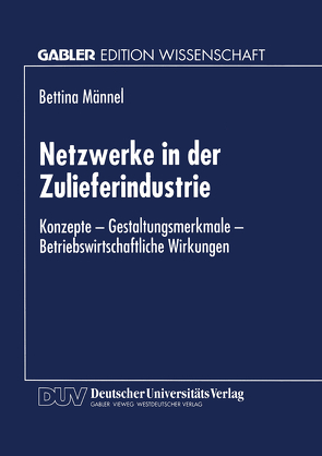 Netzwerke in der Zulieferindustrie von Männel,  Bettina