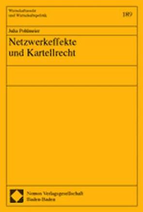Netzwerkeffekte und Kartellrecht von Pohlmeier,  Julia