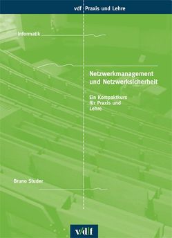 Netzwerkmanagement und Netzwerksicherheit von Studer,  Bruno