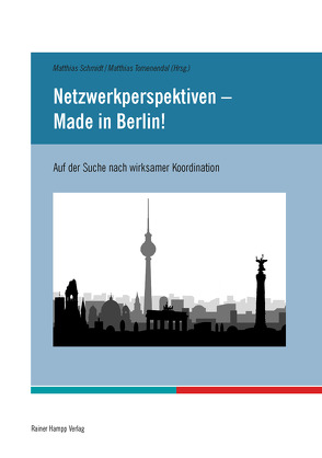 Netzwerkperspektiven – Made in Berlin! von Schmidt,  Matthias, Tomenendal,  Matthias
