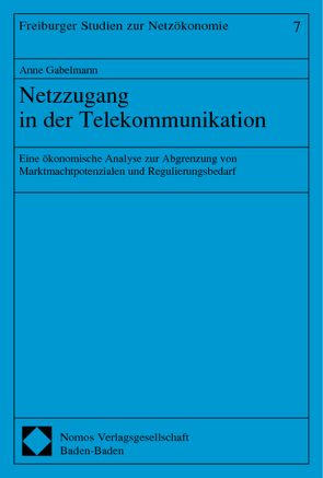 Netzzugang in der Telekommunikation von Gabelmann,  Anne
