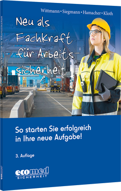 Neu als Fachkraft für Arbeitssicherheit von Hamacher,  Werner, Kloth,  Michael, Siegmann,  Silvester, Wittmann,  Andreas