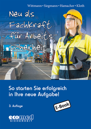 Neu als Fachkraft für Arbeitssicherheit von Hamacher,  Werner, Kloth,  Michael, Siegmann,  Silvester, Wittmann,  Andreas