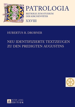 Neu identifizierte Textzeugen zu den Predigten Augustins von Drobner,  Hubertus