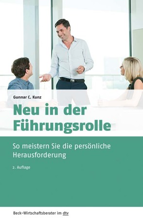 Neu in der Führungsrolle von Kunz,  Gunnar C.