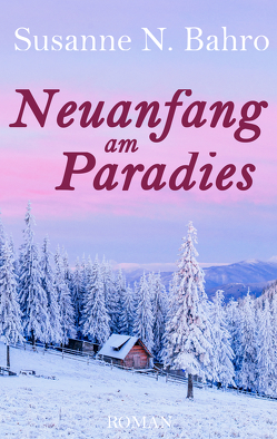 Neuanfang am Paradies von Bahro,  Susanne N.