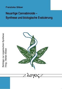 Neuartige Cannabinoide — Synthese und biologische Evaluierung von Gläser,  Franziska