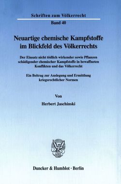 Neuartige chemische Kampfstoffe im Blickfeld des Völkerrechts. von Jaschinski,  Herbert
