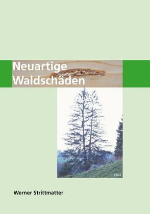 Neuartige Waldschäden von Strittmatter,  Werner, Walkenhorst,  Michael