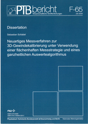 Neuartiges Messverfahren zur 3D-Gewindekalibrierung unter Verwendung einer flächenhaften Messstrategie und eines ganzheitlichen Auswertealogorithmus von Schädel,  Sebastian