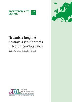 Neuaufstellung des Zentrale-Orte-Konzepts in Nordrhein-Westfalen von Flex,  Florian, Greiving,  Stefan