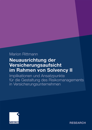 Neuausrichtung der Versicherungsaufsicht im Rahmen von Solvency II von Küpper,  Prof. Dr. Dr. h.c. Hans-Ulrich, Rittmann,  Marion