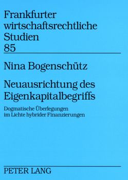 Neuausrichtung des Eigenkapitalbegriffs von Bogenschütz,  Nina