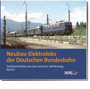 Neubau-Elektroloks der Deutschen Bundesbahn von Brüning,  Rolf