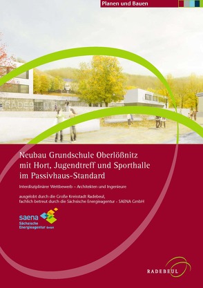 Neubau Grundschule Oberlößnitz mit Hort, Jugendtreff und Sporthalle im Passivhaus – Standard