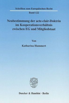 Neubestimmung der acte-clair-Doktrin im Kooperationsverhältnis zwischen EG und Mitgliedstaat. von Hummert,  Katharina