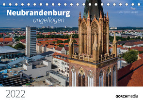 Neubrandenburg angeflogen (Tischkalender 2022 DIN A5 quer) von Hundt,  Georg