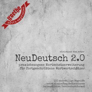 NeuDeutsch 2.0 – Vol.1 von von Aster,  Christian