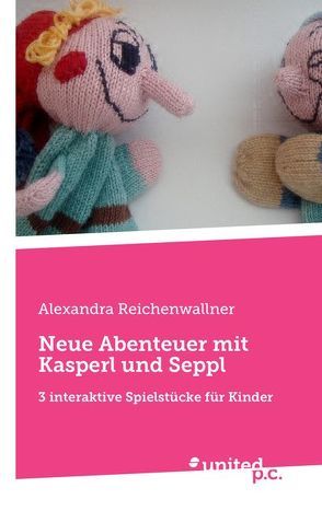 Neue Abenteuer mit Kasperl und Seppl von Reichenwallner,  Alexandra