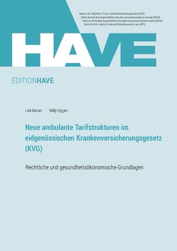 Neue ambulante Tarifstrukturen im eidgenössischen Krankenversicherungsrecht (KVG) von Kieser,  Ueli, Oggier,  Willy