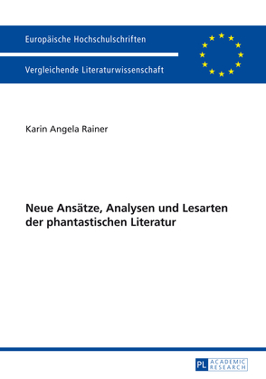 Neue Ansätze, Analysen und Lesarten der phantastischen Literatur von Rainer,  Karin Angela