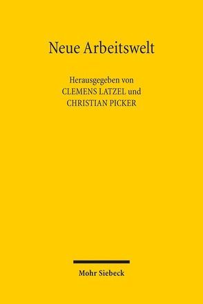 Neue Arbeitswelt von Latzel,  Clemens, Picker,  Christian