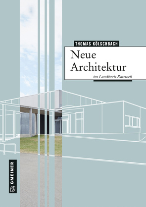 Neue Architektur im Landkreis Rottweil von Kölschbach,  Thomas