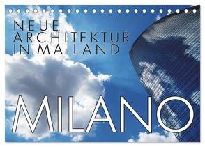 Neue Architektur in Mailand (Tischkalender 2024 DIN A5 quer), CALVENDO Monatskalender von J. Richtsteig,  Walter