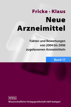 Neue Arzneimittel Band 17 von Bechdolf,  A., Beck,  T, Berkels,  R., Bönisch,  H., Dietlein,  M., Dreher,  J., Fricke,  Uwe, Gasthof,  B. S., Gielen,  W., Günther,  J., Huff,  W., Klaus,  Wolfgang, Koch,  A, Kojda,  Georg, Lenz,  O., Löffler,  J., Mathers,  M. J., Petereit,  H. F., Picker,  S., Roth,  B., Sollberg,  S., Sommer,  F., Ziegler,  A.