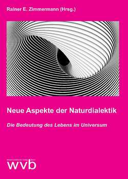 Neue Aspekte der Naturdialektik von Hecht,  Hartmut, Zeilinger,  Doris, Zimmermann,  Rainer E.