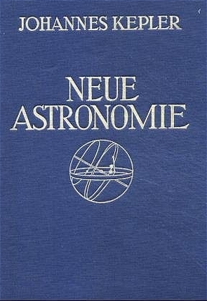 Neue Astronomie von Caspar,  Max, Kepler,  Johannes