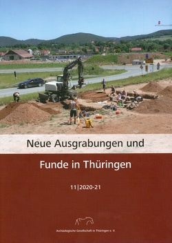 Neue Ausgrabungen und Funde in Thüringen Heft 11 (2020-21) von Archäologische Gesellschaft in Thüringen e. V.